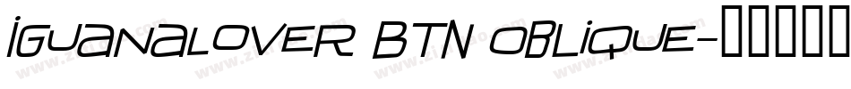 IguanaLover BTN Oblique字体转换
